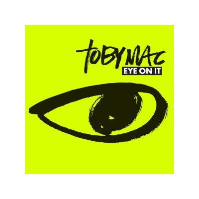 The album Eye On It by tobyMac