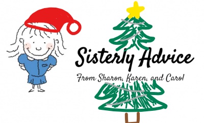 Sisterly Advice: Christmas Edition