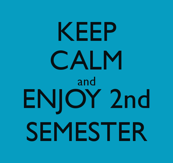 keep-calm_and-enjoy-2nd-semester